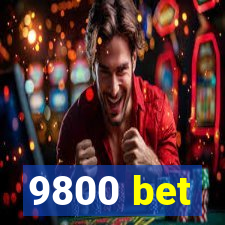 9800 bet