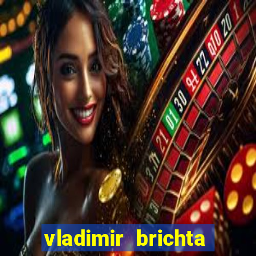 vladimir brichta pelado bingo