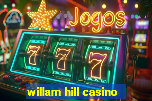 willam hill casino