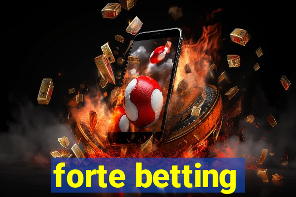 forte betting