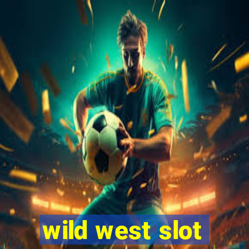 wild west slot