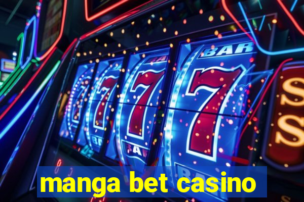 manga bet casino