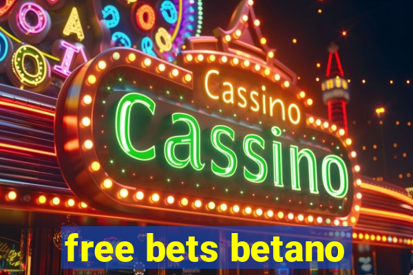 free bets betano