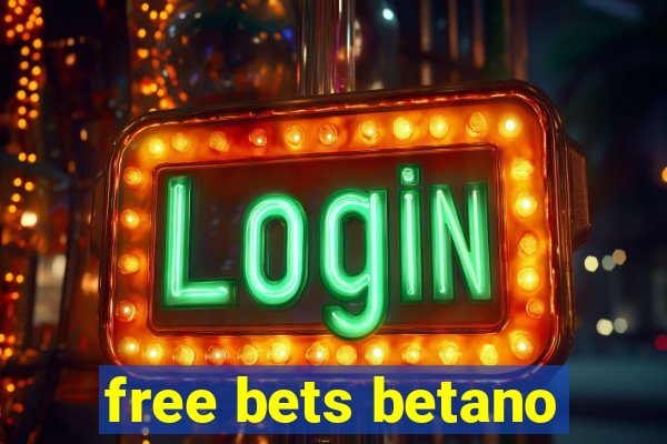 free bets betano