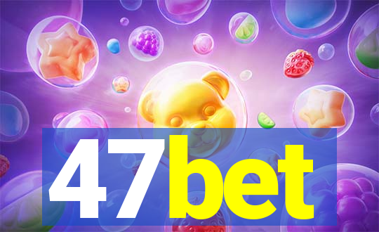 47bet