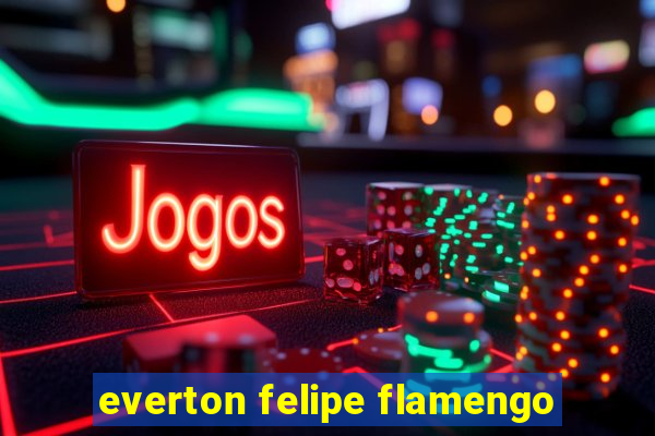 everton felipe flamengo