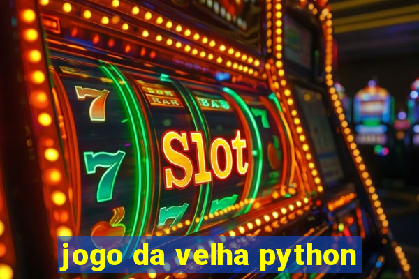 jogo da velha python