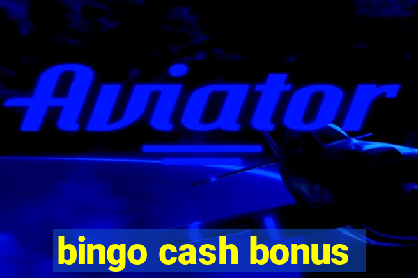 bingo cash bonus