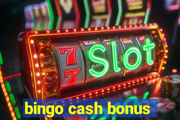 bingo cash bonus