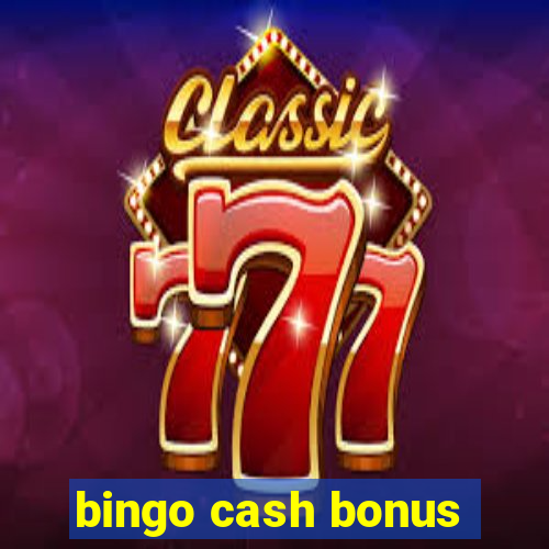 bingo cash bonus