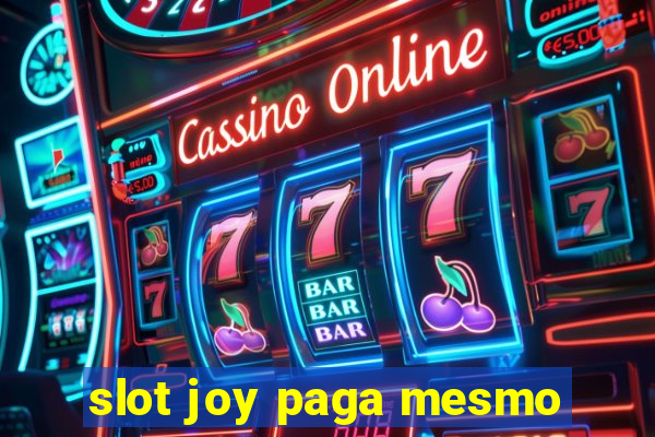 slot joy paga mesmo