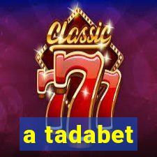 a tadabet