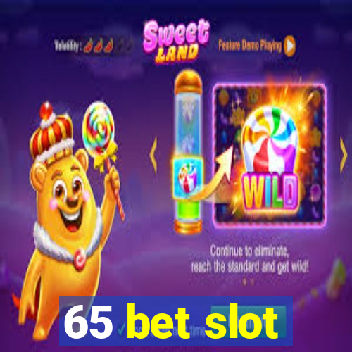 65 bet slot