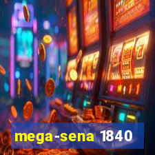 mega-sena 1840