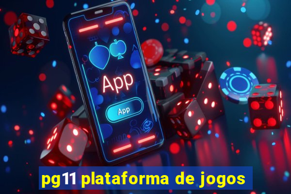 pg11 plataforma de jogos