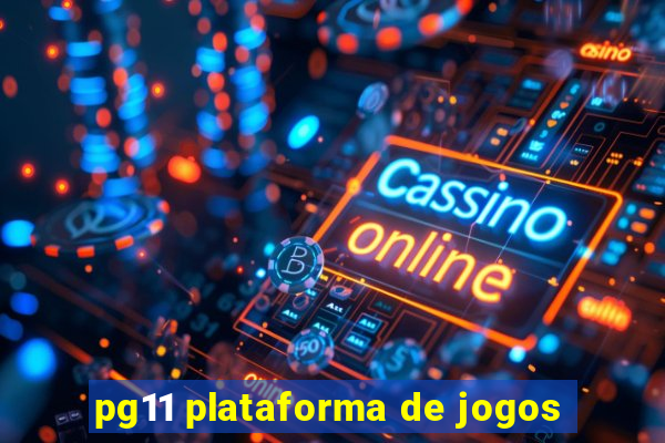 pg11 plataforma de jogos