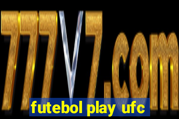 futebol play ufc