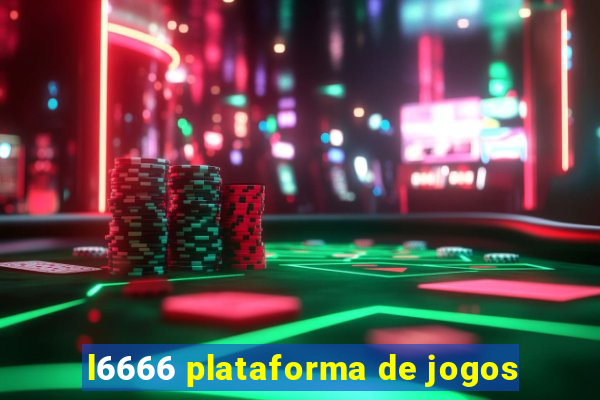 l6666 plataforma de jogos