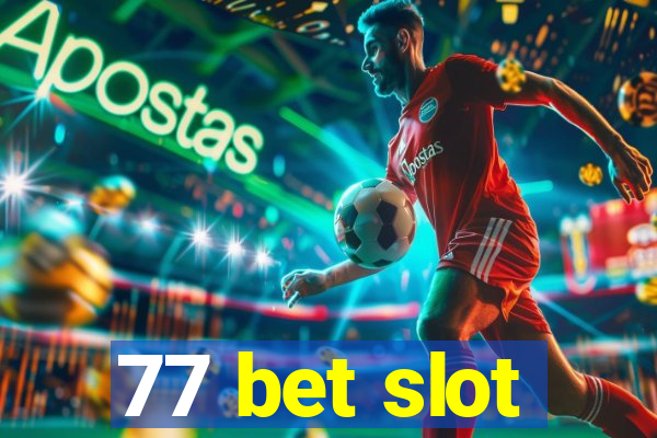 77 bet slot