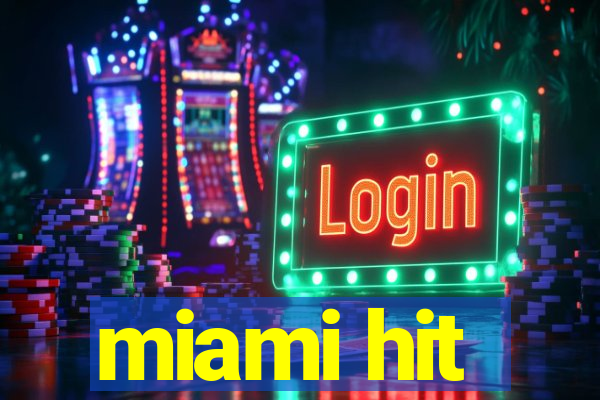 miami hit