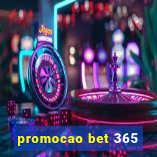 promocao bet 365