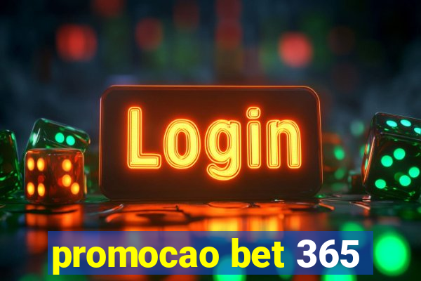 promocao bet 365