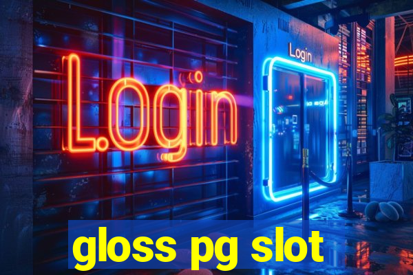 gloss pg slot