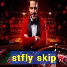 stfly skip