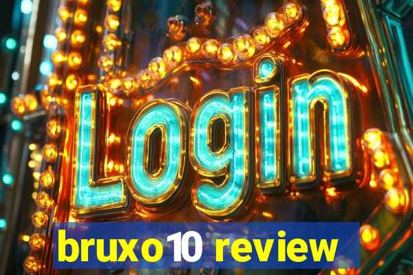 bruxo10 review