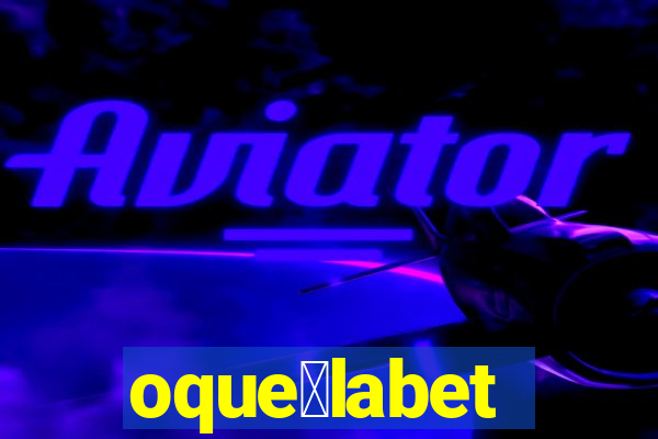 oque茅labet