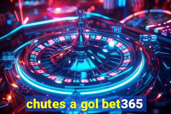 chutes a gol bet365