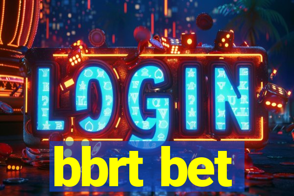 bbrt bet