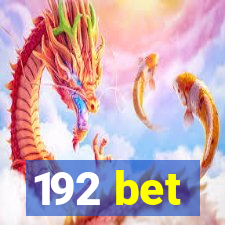 192 bet