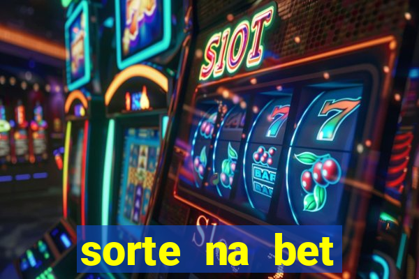 sorte na bet reclame aqui