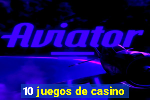 10 juegos de casino