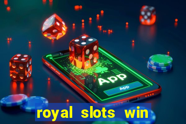 royal slots win real money 777