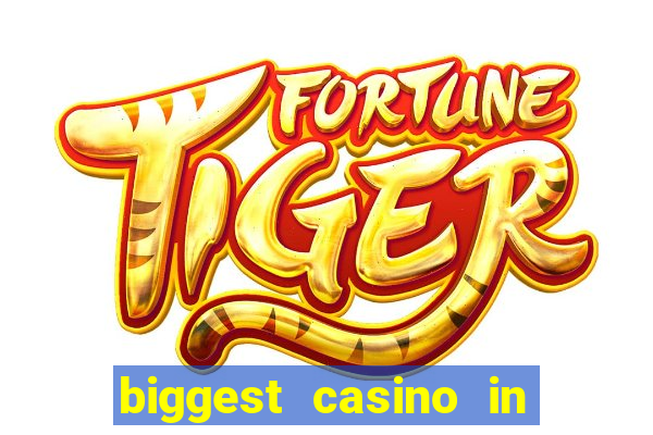 biggest casino in the usa