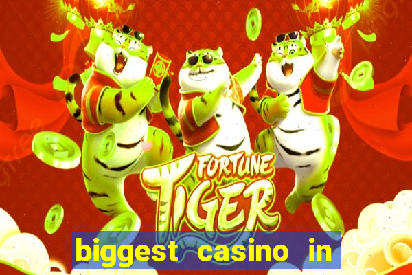 biggest casino in the usa