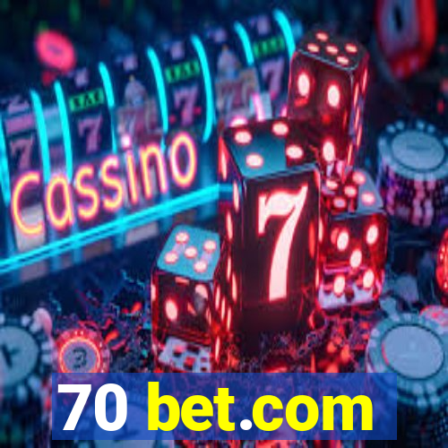 70 bet.com