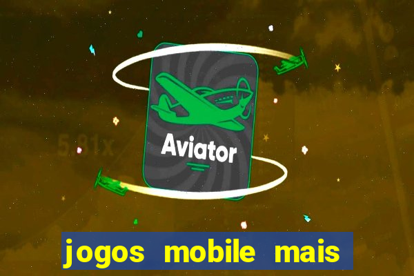 jogos mobile mais jogados no brasil