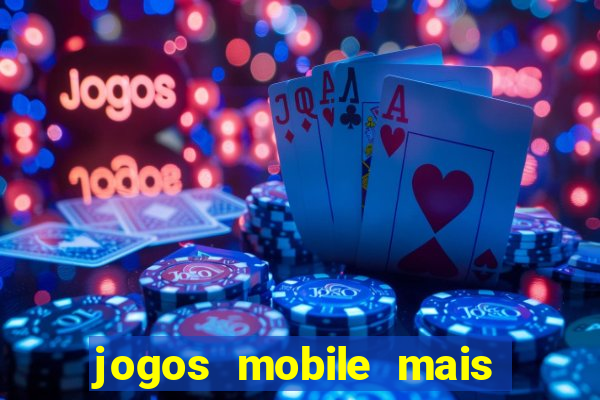 jogos mobile mais jogados no brasil