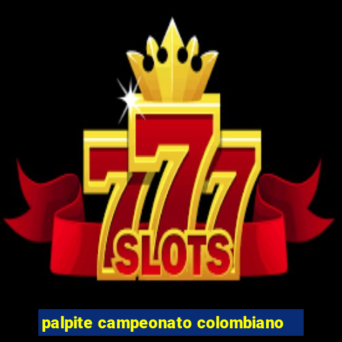 palpite campeonato colombiano