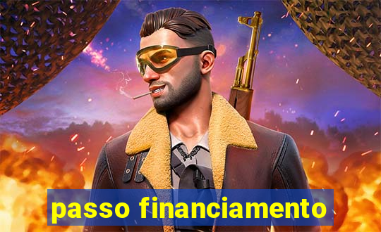 passo financiamento