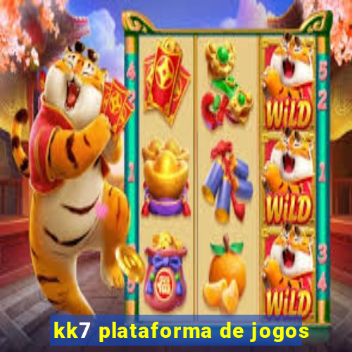 kk7 plataforma de jogos