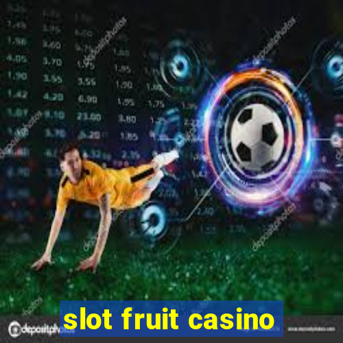 slot fruit casino