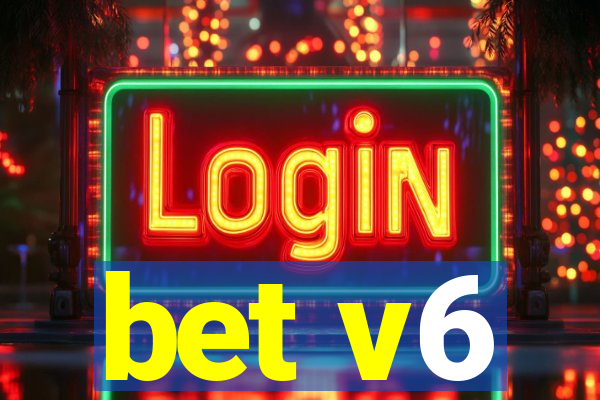 bet v6