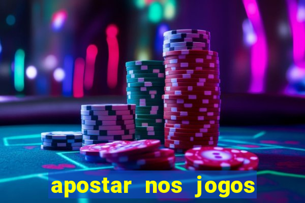 apostar nos jogos de hoje