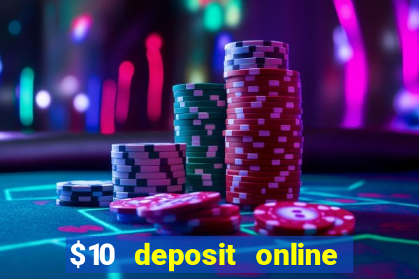 $10 deposit online casino usa