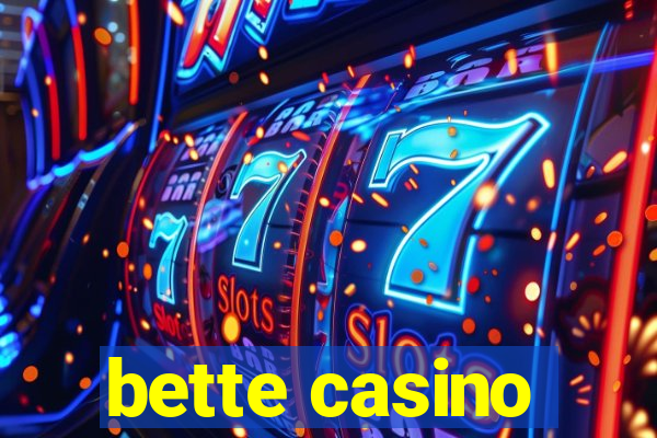 bette casino