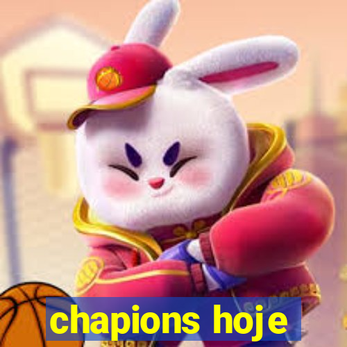 chapions hoje